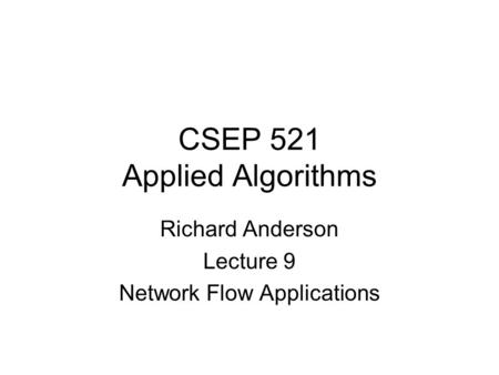 CSEP 521 Applied Algorithms