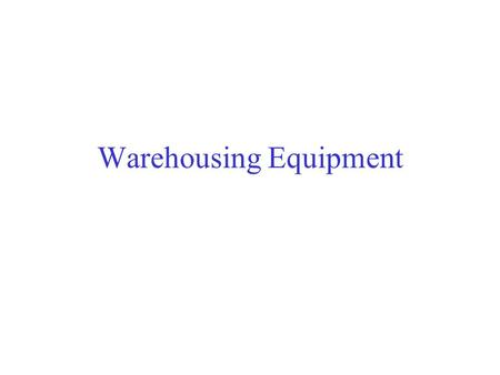 Warehousing Equipment