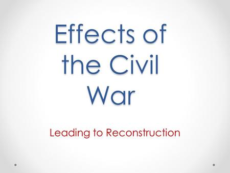 Effects of the Civil War