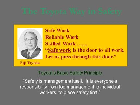 The Toyota Way in Safety Toyota’s Basic Safety Principle