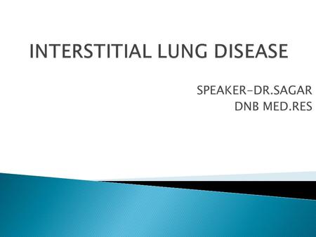 INTERSTITIAL LUNG DISEASE