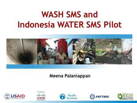 WASH SMS and Indonesia WATER SMS Pilot Meena Palaniappan.