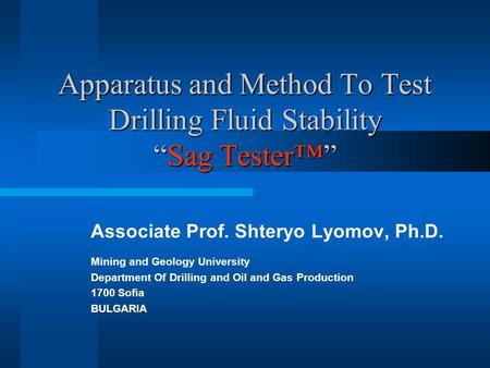 Apparatus and Method To Test Drilling Fluid Stability “Sag Tester™”