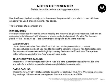 Page 1 MOTOROLA and the Stylized M Logo are registered in the US Patent & Trademark Office. All other product or service names are the property of their.