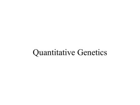 Quantitative Genetics