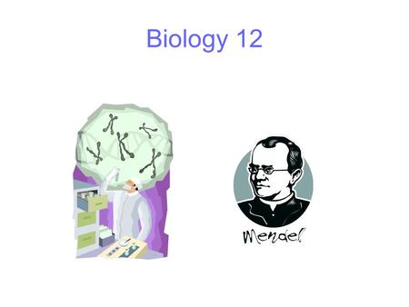 Biology 12.