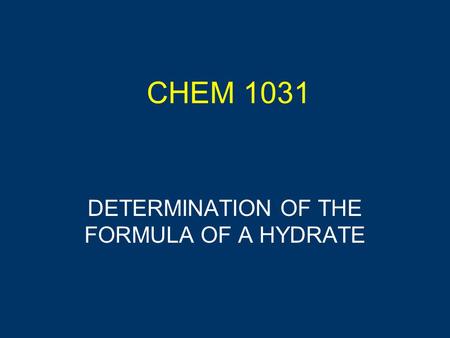 DETERMINATION OF THE FORMULA OF A HYDRATE