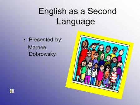 English as a Second Language