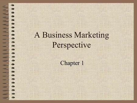 A Business Marketing Perspective