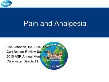 Lisa Johnson, BA, SRS, LATg Certification Review Session 2010 ASR Annual Meeting Clearwater Beach, FL.