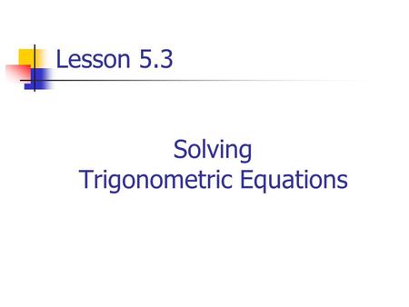 Solving Trigonometric Equations