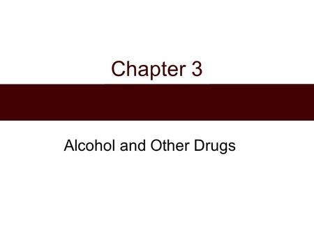 Alcohol and Other Drugs