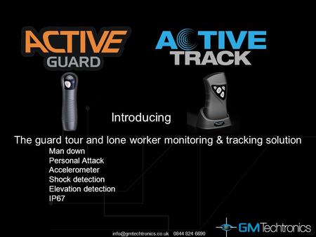 0844 824 6690 The guard tour and lone worker monitoring & tracking solution Man down Personal Attack Accelerometer Shock detection.