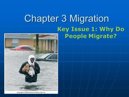 Key Issue 1: Why Do People Migrate?