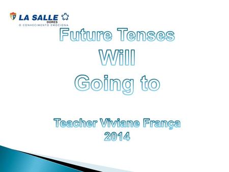 FUTURE TENSES: WILL/BE GOING TO I will travel to Japan next summer : decision I am going to study French at school: plan.