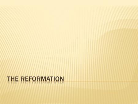  Educated Europeans were influenced by Renaissance humanism  This made them criticize the wealth and power of the Catholic Church.  A German monk-