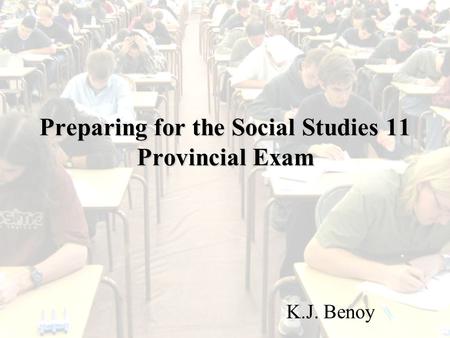 Preparing for the Social Studies 11 Provincial Exam