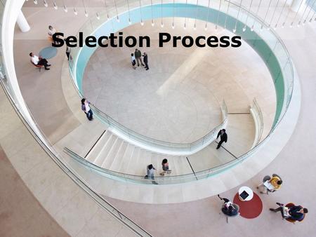 Selection Process.