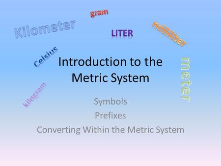 Introduction to the Metric System