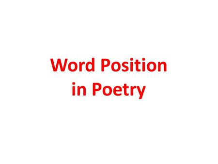 Word Position in Poetry.