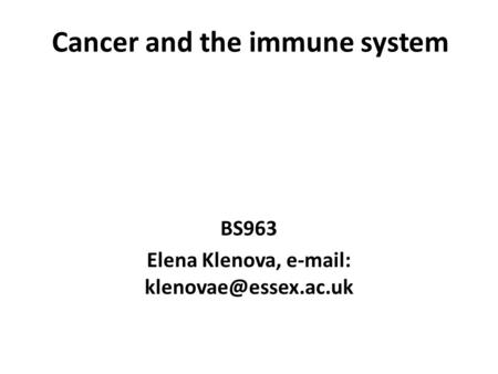 Cancer and the immune system