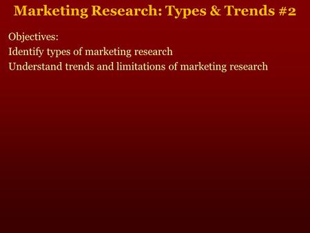 Marketing Research: Types & Trends #2