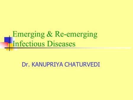 Emerging & Re-emerging Infectious Diseases