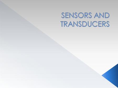 SENSORS AND TRANSDUCERS