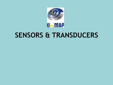 SENSORS & TRANSDUCERS.