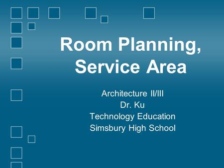 Room Planning, Service Area