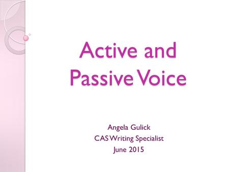 Active and Passive Voice