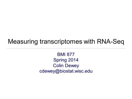 Measuring transcriptomes with RNA-Seq