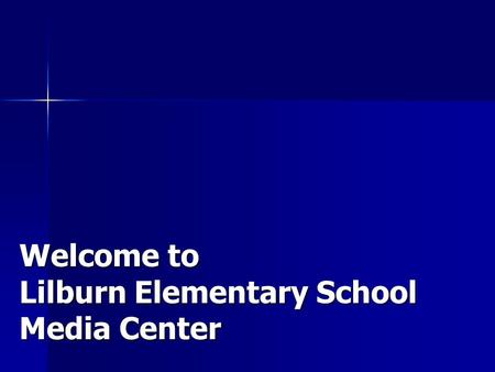 Welcome to Lilburn Elementary School Media Center.