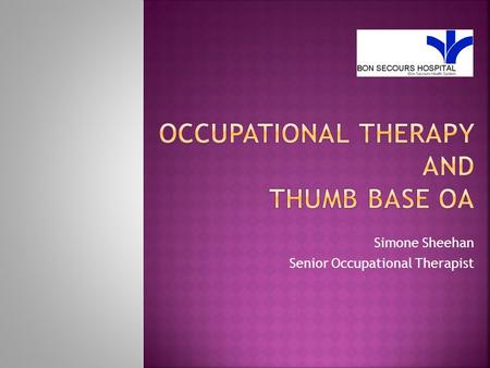 Occupational therapy and thumb base OA