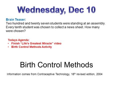 Wednesday, Dec 10 Birth Control Methods Brain Teaser: