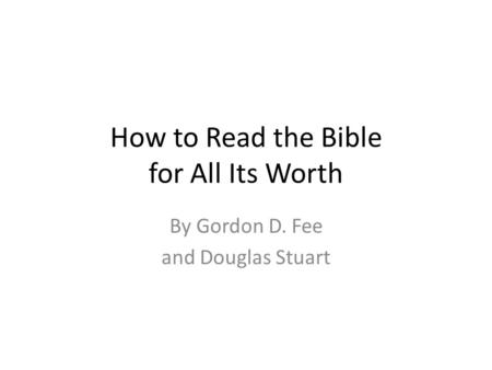 How to Read the Bible for All Its Worth