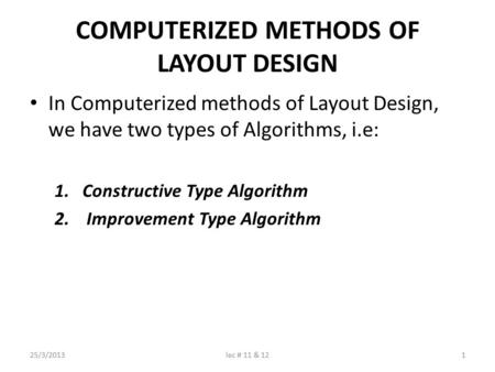 COMPUTERIZED METHODS OF LAYOUT DESIGN