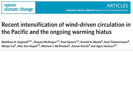 The last century of warming…. GISS SAT England et al. [2014] Nature Climate Change.