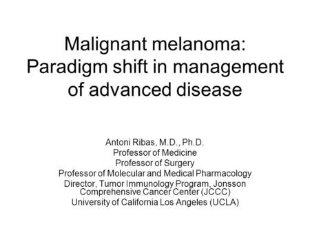 Malignant melanoma: Paradigm shift in management of advanced disease