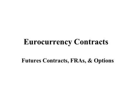 Eurocurrency Contracts