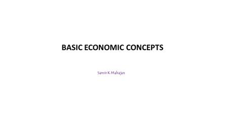 BASIC ECONOMIC CONCEPTS