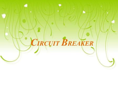 CIRCUIT BREAKER.