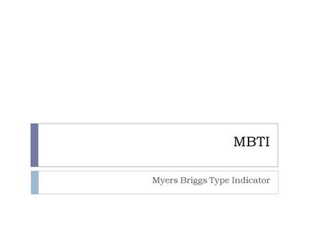 Myers Briggs Type Indicator