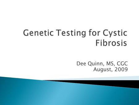 Genetic Testing for Cystic Fibrosis