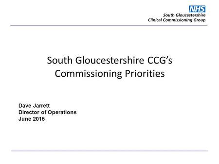 South Gloucestershire CCG’s Commissioning Priorities