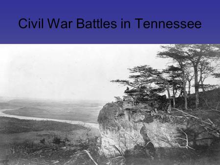 Civil War Battles in Tennessee