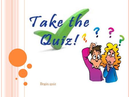 Begin quiz. 1.C OMPONENT OF COMPUTER SYSTEM W / C COMPRISES ANY MECHANICAL OR ELECTRICAL W / C ARE TANGIBLE ??... a.software b.hardware c.People ware.