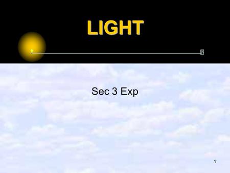 1 LIGHT Sec 3 Exp. 2 BTEC, you should be able to:  Define terms used in reflection: normal, incident angle, reflected angle  State Law of Reflection.