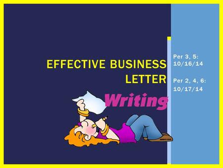 EFFECTIVE BUSINESS LETTER Per 3, 5: 10/16/14 Per 2, 4, 6: 10/17/14.