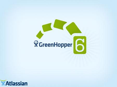 Agile Survey GreenHopper 6 Demo Switch Q&A 3 June 2012 Agile Survey Scrum is still dominant > 50% 2 week sprints > 40% use story point estimates ~ 70%